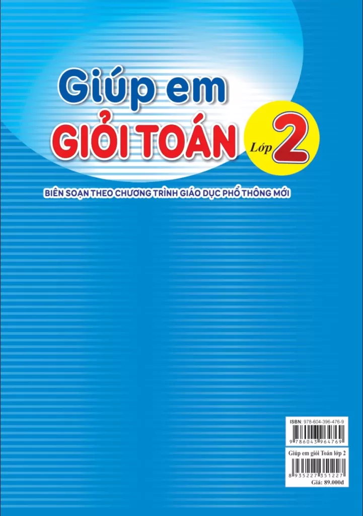 GIÚP EM GIỎI TOÁN LỚP 2 (Biên soạn theo chương trình GDPT mới - Dùng chung cho các bộ SGK hiện hành)